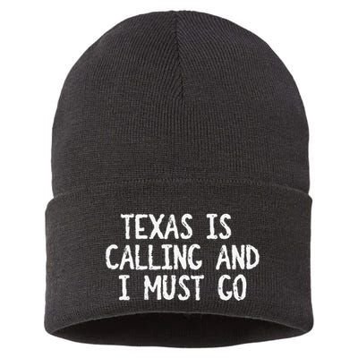 Texas is Calling and I Must Go Funny Home State Sustainable Knit Beanie