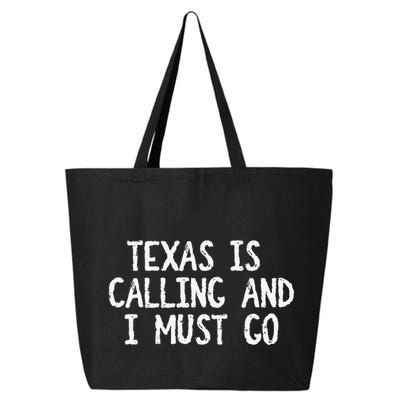 Texas is Calling and I Must Go Funny Home State 25L Jumbo Tote