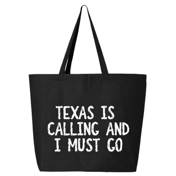 Texas is Calling and I Must Go Funny Home State 25L Jumbo Tote