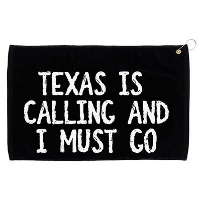 Texas is Calling and I Must Go Funny Home State Grommeted Golf Towel