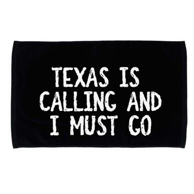 Texas is Calling and I Must Go Funny Home State Microfiber Hand Towel