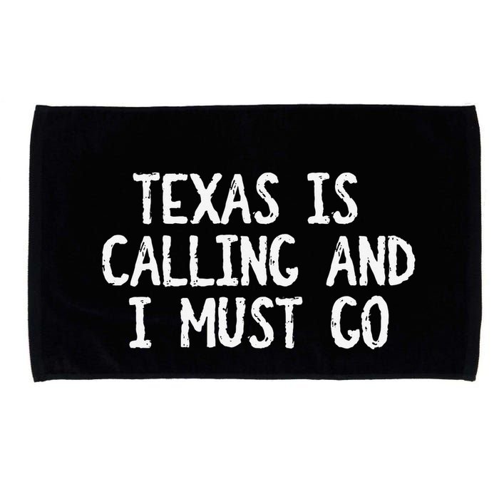 Texas is Calling and I Must Go Funny Home State Microfiber Hand Towel