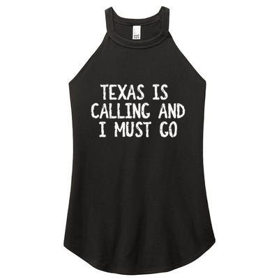 Texas is Calling and I Must Go Funny Home State Women's Perfect Tri Rocker Tank