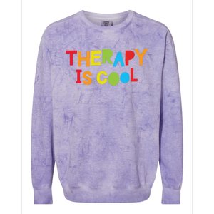 Therapy Is Cool Therapist Tal Health Matters Therapy Crew Gift Colorblast Crewneck Sweatshirt