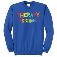 Therapy Is Cool Therapist Tal Health Matters Therapy Crew Gift Sweatshirt