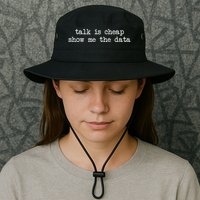 Talk Is Cheap Show Me The Data Funny Data Scientist Analysts Legacy Cool Fit Booney Bucket Hat