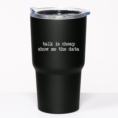 Talk Is Cheap Show Me The Data Funny Data Scientist Analysts Tumbler