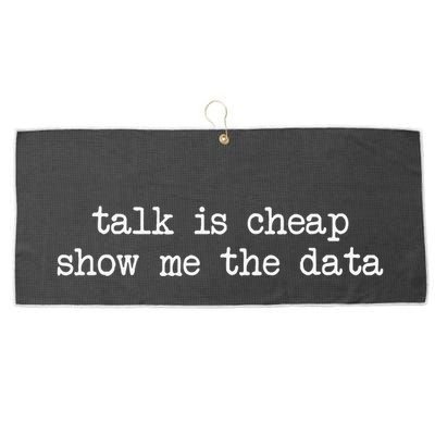 Talk Is Cheap Show Me The Data Funny Data Scientist Analysts Large Microfiber Waffle Golf Towel