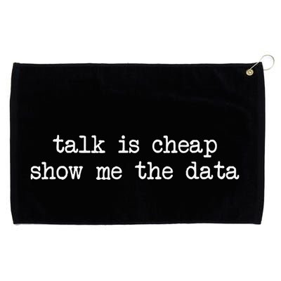 Talk Is Cheap Show Me The Data Funny Data Scientist Analysts Grommeted Golf Towel