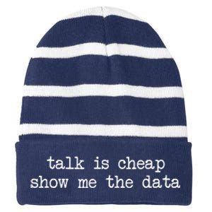 Talk Is Cheap Show Me The Data Funny Data Scientist Analysts Striped Beanie with Solid Band