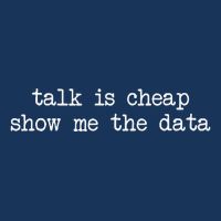 Talk Is Cheap Show Me The Data Funny Data Scientist Analysts Infant Baby Jersey Bodysuit