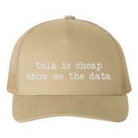 Talk Is Cheap Show Me The Data Funny Data Scientist Analysts Yupoong Adult 5-Panel Trucker Hat