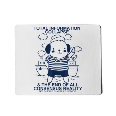 Total Information Collapse And The End Of All Consensus Rea Mousepad