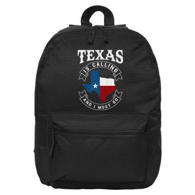 Texas Is Calling And I Must Go Texas 16 in Basic Backpack