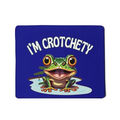 Toad I’M Crotchety Cranky Ill Tempered Bad Mood Annoying Fun Mousepad