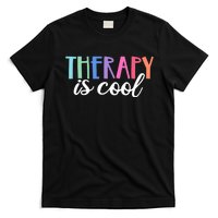 Therapy Is Cool Self Care Mental Health Matters Awareness T-Shirt