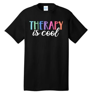 Therapy Is Cool Self Care Mental Health Matters Awareness Tall T-Shirt