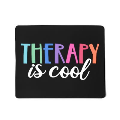 Therapy Is Cool Self Care Mental Health Matters Awareness Mousepad