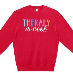 Therapy Is Cool Self Care Mental Health Matters Awareness Premium Crewneck Sweatshirt