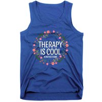 Therapy Is Cool Tal Health Awareness Self Care Floral Cute Gift Tank Top