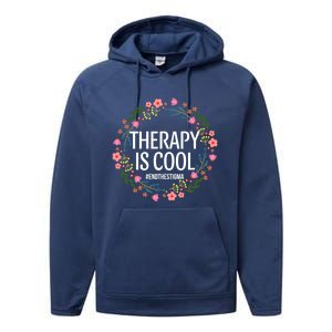 Therapy Is Cool Tal Health Awareness Self Care Floral Cute Gift Performance Fleece Hoodie