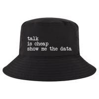 Talk Is Cheap Show Me The Data Funny Data Scientist Analysts Cool Comfort Performance Bucket Hat