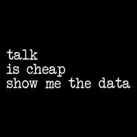 Talk Is Cheap Show Me The Data Funny Data Scientist Analysts Tall T-Shirt