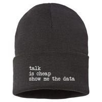 Talk Is Cheap Show Me The Data Funny Data Scientist Analysts Sustainable Knit Beanie