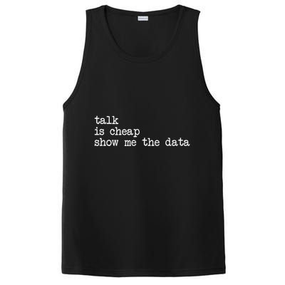 Talk Is Cheap Show Me The Data Funny Data Scientist Analysts PosiCharge Competitor Tank