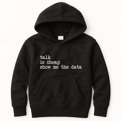 Talk Is Cheap Show Me The Data Funny Data Scientist Analysts Kids Hoodie