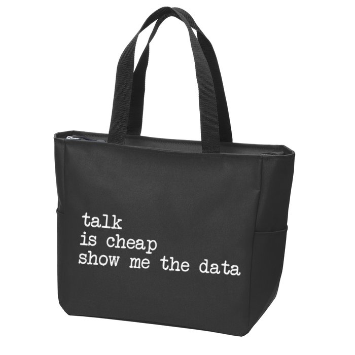 Talk Is Cheap Show Me The Data Funny Data Scientist Analysts Zip Tote Bag