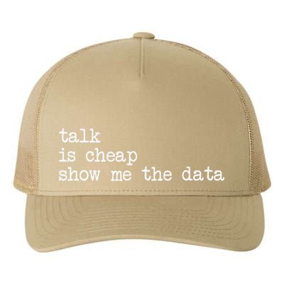 Talk Is Cheap Show Me The Data Funny Data Scientist Analysts Yupoong Adult 5-Panel Trucker Hat
