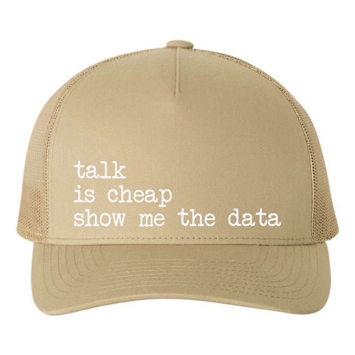 Talk Is Cheap Show Me The Data Funny Data Scientist Analysts Yupoong Adult 5-Panel Trucker Hat