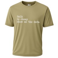 Talk Is Cheap Show Me The Data Funny Data Scientist Analysts Cooling Performance Crew T-Shirt