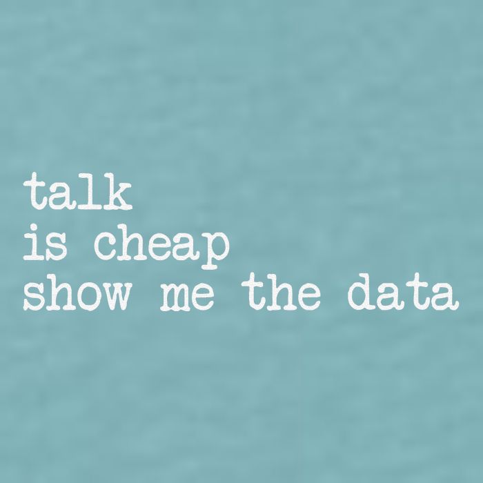 Talk Is Cheap Show Me The Data Funny Data Scientist Analysts Sueded Cloud Jersey T-Shirt