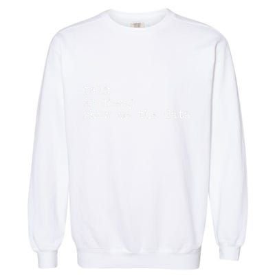 Talk Is Cheap Show Me The Data Funny Data Scientist Analysts Garment-Dyed Sweatshirt