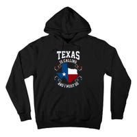 Texas Is Calling And I Must Go Tall Hoodie