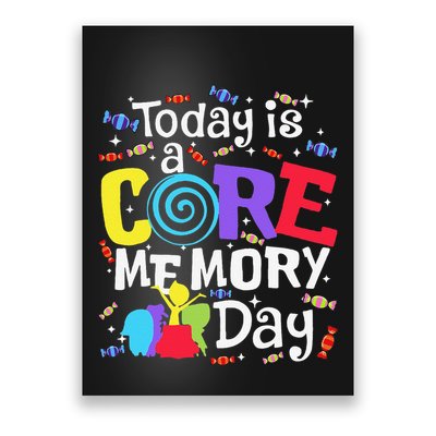 Today Is @ Core Memory Day Funny Emotions Out Funny Gift Poster