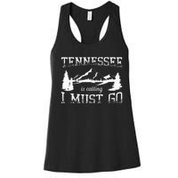 Tennessee Is Calling I Must Go Traveling Vacation Women's Racerback Tank