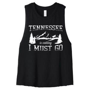 Tennessee Is Calling I Must Go Traveling Vacation Women's Racerback Cropped Tank