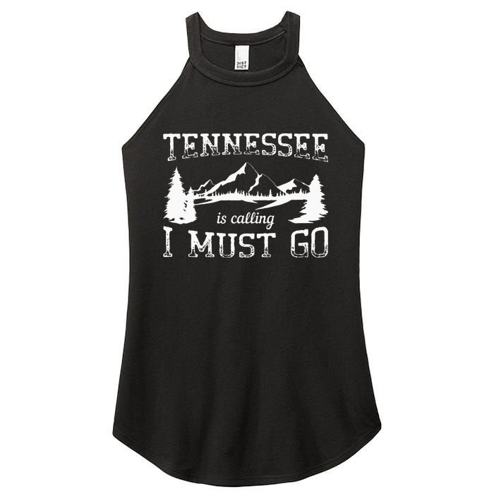 Tennessee Is Calling I Must Go Traveling Vacation Women's Perfect Tri Rocker Tank