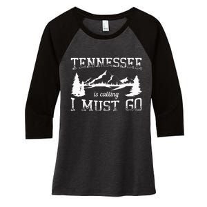 Tennessee Is Calling I Must Go Traveling Vacation Women's Tri-Blend 3/4-Sleeve Raglan Shirt