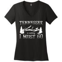 Tennessee Is Calling I Must Go Traveling Vacation Women's V-Neck T-Shirt