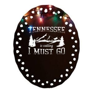 Tennessee Is Calling I Must Go Traveling Vacation Ceramic Oval Ornament