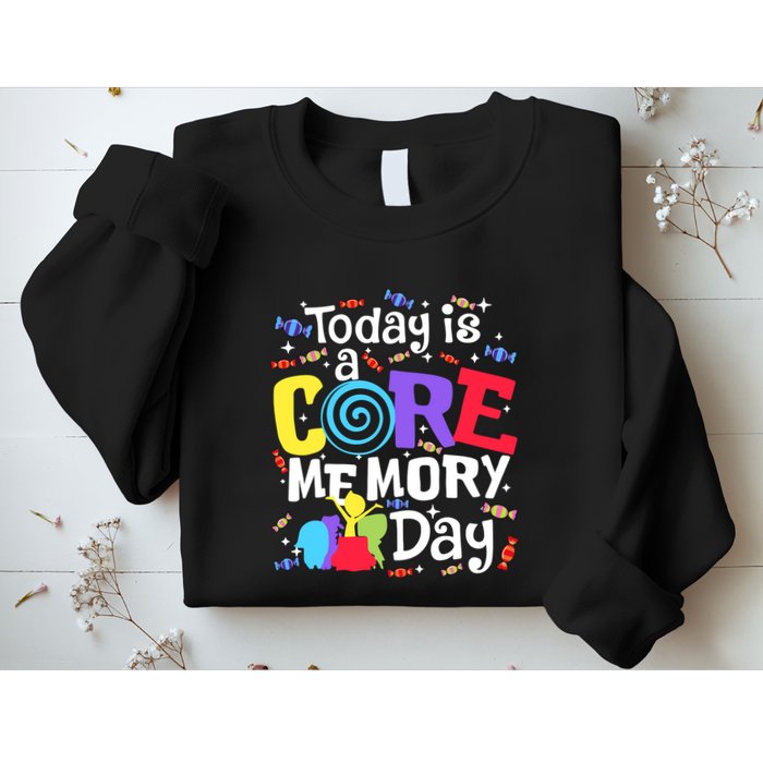 Today Is Core Memory Day Funny Sweatshirt