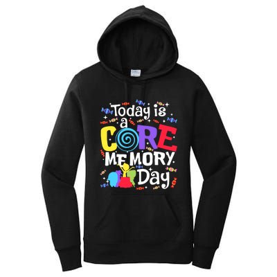 Today Is Core Memory Day Funny Women's Pullover Hoodie