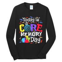 Today Is Core Memory Day Funny Tall Long Sleeve T-Shirt