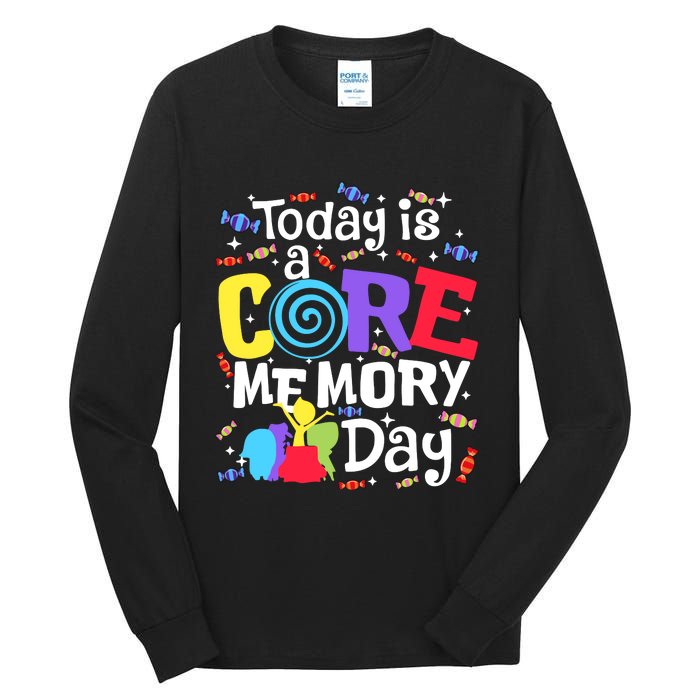 Today Is Core Memory Day Funny Tall Long Sleeve T-Shirt