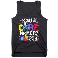 Today Is Core Memory Day Funny Tank Top