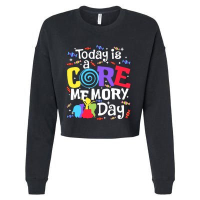 Today Is Core Memory Day Funny Cropped Pullover Crew